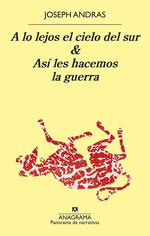 A LO LEJOS EL CIELO DEL SUR / ASÍ LES HACEMOS LA GUERRA | 9788433981318 | ANDRAS, JOSEPH | Llibreria La Gralla | Librería online de Granollers