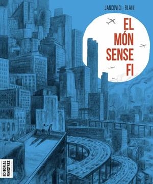 MÓN SENSE FI, EL | 9788419523020 | CHRISTOPHE BLAIN & JEAN-MARC JANCOVINCI | Llibreria La Gralla | Llibreria online de Granollers