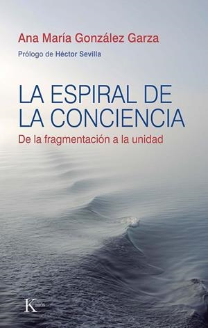 ESPIRAL DE LA CONCIENCIA, LA | 9788411210645 | GONZÁLEZ GARZA, ANA MARÍA | Llibreria La Gralla | Librería online de Granollers