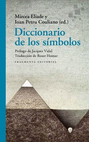 DICCIONARIO DE LOS SÍMBOLOS | 9788417796716 | ELIADE, MIRCEA / PETRU COULIANO, IOAN / VIDAL, JACQUES | Llibreria La Gralla | Llibreria online de Granollers