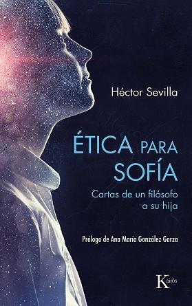 ÉTICA PARA SOFÍA | 9788411210638 | SEVILLA, HÉCTOR | Llibreria La Gralla | Librería online de Granollers