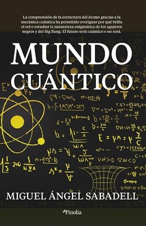 MUNDO CUÁNTICO | 9788418965302 | SABADELL, MIGUEL ÁNGEL  | Llibreria La Gralla | Librería online de Granollers