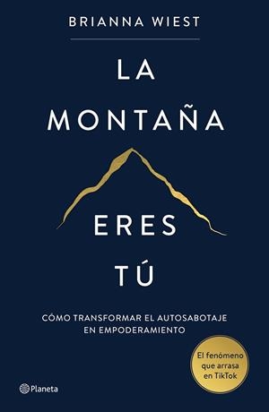 MONTAÑA ERES TÚ, LA | 9788408267389 | WIEST, BRIANNA | Llibreria La Gralla | Librería online de Granollers