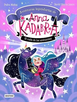 ANNA KADABRA. AVENTURAS LEGENDARIAS 1. EL VALLE DE LOS UNICORNIOS | 9788408260158 | MAÑAS, PEDRO / SIERRA LISTÓN, DAVID | Llibreria La Gralla | Llibreria online de Granollers