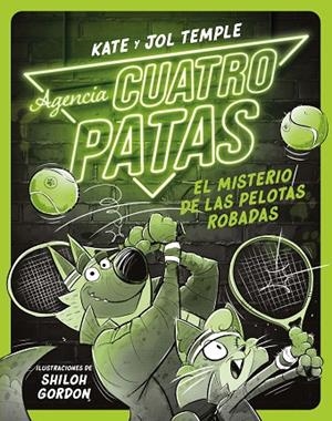 AGENCIA CUATRO PATAS 3. EL MISTERIO DE LAS PELOTAS ROBADAS | 9788408260363 | TEMPLE, JOL / TEMPLE, KATE | Llibreria La Gralla | Librería online de Granollers