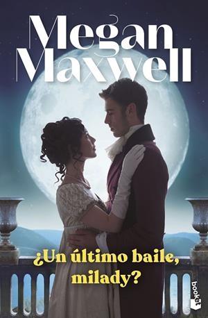 UN ÚLTIMO BAILE, MILADY? (BOLSILLO) | 9788408265009 | MAXWELL, MEGAN | Llibreria La Gralla | Llibreria online de Granollers