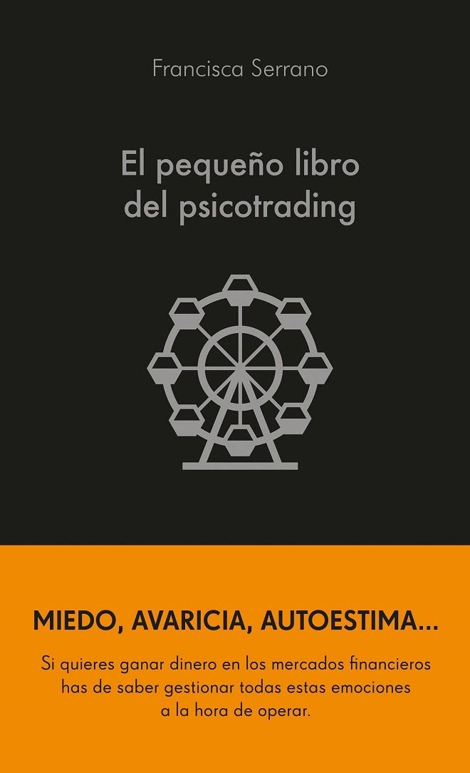 PEQUEÑO LIBRO DEL PSICOTRADING, EL | 9788413441986 | SERRANO RUIZ, FRANCISCA | Llibreria La Gralla | Librería online de Granollers