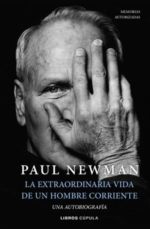 EXTRAORDINARIA VIDA DE UN HOMBRE CORRIENTE, LA | 9788448029906 | NEWMAN, PAUL | Llibreria La Gralla | Llibreria online de Granollers