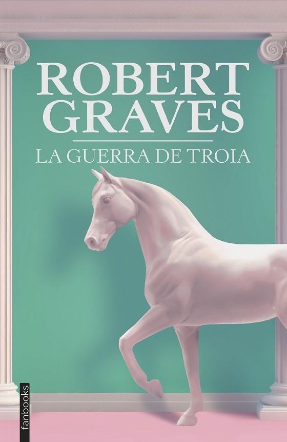 GUERRA DE TROIA, LA | 9788419150165 | GRAVES, ROBERT | Llibreria La Gralla | Llibreria online de Granollers