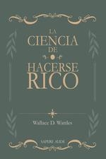 CIENCIA DE HACERSE RICO, LA | 9788419343345 | DELOIS WATTLES, WALLACE | Llibreria La Gralla | Llibreria online de Granollers