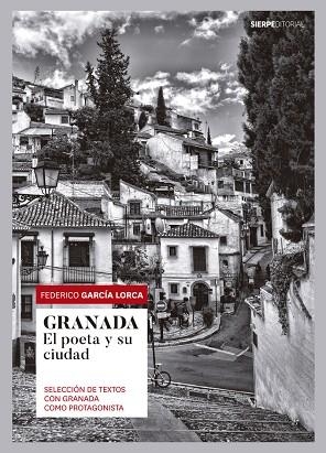 GRANADA  EL POETA Y SU CIUDAD SELECCIÓN DE TEXTOS CON GRANADA COMO PROTAGONISTA | 9788494703140 | GARCÍA LORCA, FEDERICO | Llibreria La Gralla | Llibreria online de Granollers
