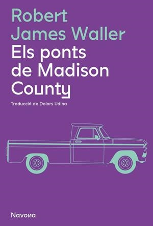 PONTS DE MADISON COUNTY, ELS | 9788419311337 | WALLER, ROBERT JAMES | Llibreria La Gralla | Llibreria online de Granollers