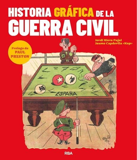 HISTORIA GRÁFICA DE LA GUERRA CIVIL | 9788491879442 | RIERA PUJAL, JORDI ; CAPDEVILA, JAUME | Llibreria La Gralla | Llibreria online de Granollers