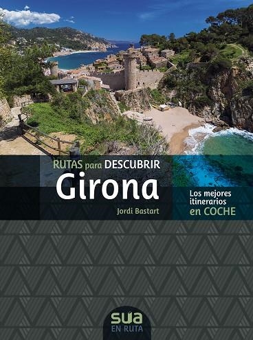 RUTAS PARA DESCUBRIR GIRONA | 9788482168319 | BASTART, JORDI | Llibreria La Gralla | Llibreria online de Granollers