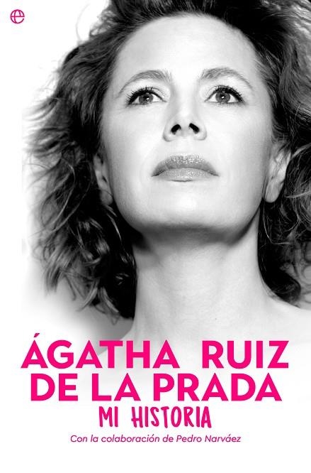 ÁGATHA RUIZ DE LA PRADA. MI HISTORIA | 9788413844701 | RUIZ DE LA PRADA, ÁGATHA | Llibreria La Gralla | Llibreria online de Granollers