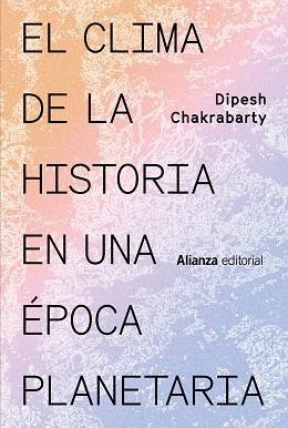 CLIMA DE LA HISTORIA EN UNA ÉPOCA PLANETARIA, EL  | 9788411480215 | CHAKRABARTY, DIPESH | Llibreria La Gralla | Llibreria online de Granollers