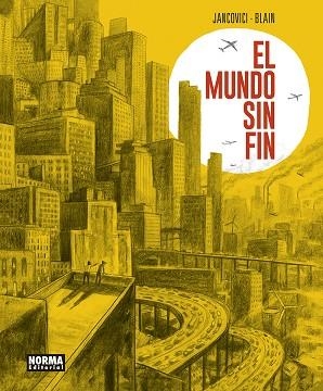 MUNDO SIN FIN, EL  | 9788467958836 | JANCOVICI ;  BLAIN | Llibreria La Gralla | Llibreria online de Granollers