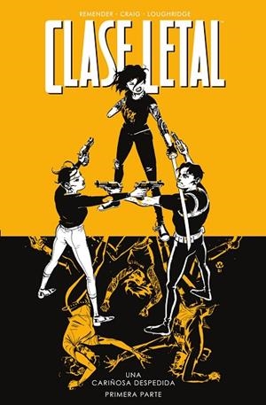  UNA CARIÑOSA DESPEDIDA 1 CLASE LETAL 11.  | 9788467959802 | REMENDER;  CRAIG;  LOUGHRIDGE | Llibreria La Gralla | Librería online de Granollers