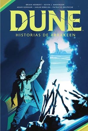 DUNE  HISTORIAS DE ARRAKEEN | 9788467959680 | HERBERT, BRIAN  ; KEVIN J. ANDER ; GORHAM ADAM ;  DELPECHE, PATRICIO | Llibreria La Gralla | Librería online de Granollers