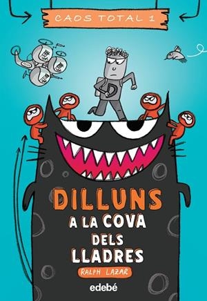 DILLUNS  A LA COVA DELS LLADRES | 9788468356761 | LAZAR, RALPH | Llibreria La Gralla | Llibreria online de Granollers