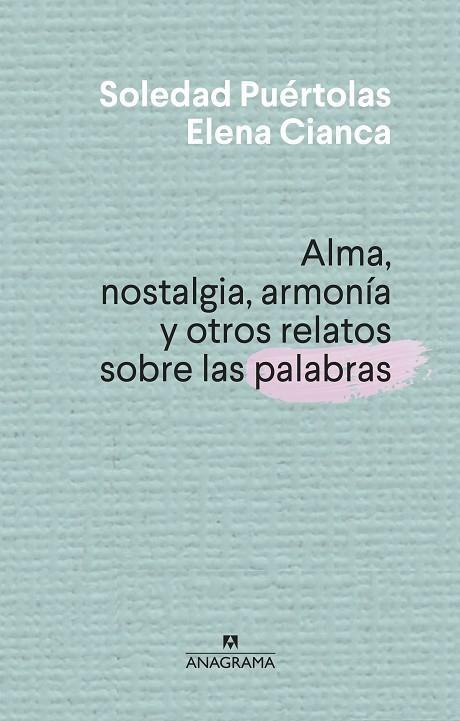 ALMA NOSTALGIA ARMONIA Y OTROS RELATOS | 9788433910004 | PUERTOLAS, SOLEDAD | Llibreria La Gralla | Llibreria online de Granollers