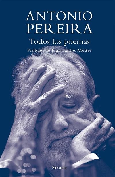 TODOS LOS POEMAS ANTONIO PEREIRA | 9788419419255 | PEREIRA, ANTONIO | Llibreria La Gralla | Llibreria online de Granollers
