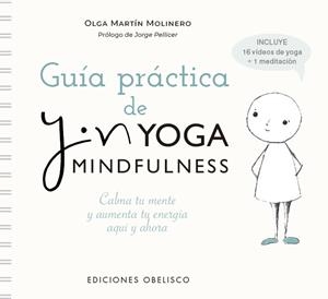 GUÍA PRÁTICA DEL YIN YOGA MINDFULNESS | 9788491119326 | MARTÍN MOLINERO, OLGA | Llibreria La Gralla | Llibreria online de Granollers