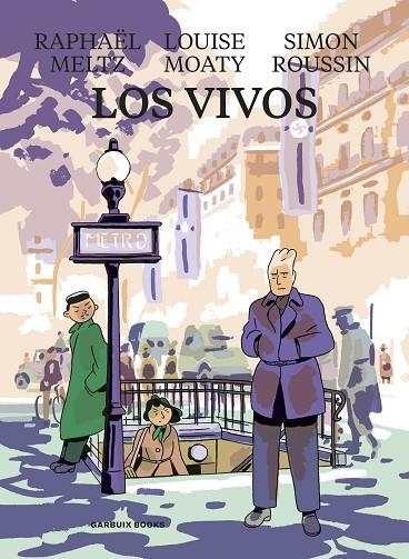 VIVOS, LOS  | 9788419393029 | MELTZ, RAPHAËL ;  MOATY, LOUISE ; ROUSSIN, SIMON | Llibreria La Gralla | Librería online de Granollers
