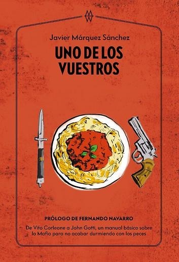 UNO DE LOS VUESTROS | 9788412555226 | MÁRQUEZ SÁNCHEZ, JAVIER | Llibreria La Gralla | Librería online de Granollers