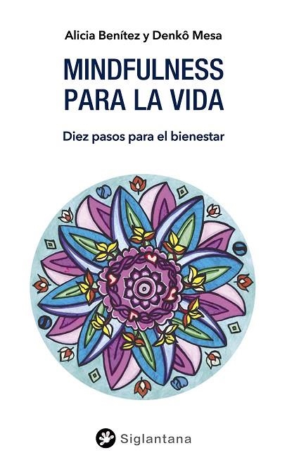 MINDFULNESS PARA LA VIDA | 9788412156355 | BENÍTEZ NOGALES, ALICIA ; MESA, DENKÖ | Llibreria La Gralla | Librería online de Granollers