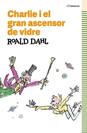 CHARLIE I EL GRAN ASCENSOR DE VIDRE | 9788419366153 | DAHL, ROALD | Llibreria La Gralla | Llibreria online de Granollers