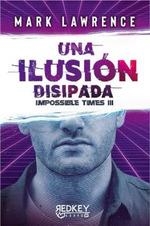 UNA ILUSIÓN DISIPADA | 9788412543889 | LAWRENCE, MARK | Llibreria La Gralla | Librería online de Granollers