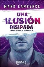 UNA ILUSIÓN DISIPADA | 9788412543889 | LAWRENCE, MARK | Llibreria La Gralla | Llibreria online de Granollers