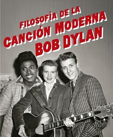 FILOSOFÍA DE LA CANCIÓN MODERNA | 9788433910196 | DYLAN, BOB | Llibreria La Gralla | Llibreria online de Granollers