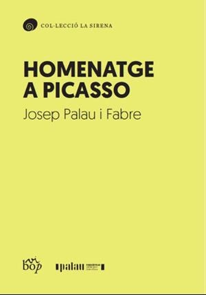 HOMENATGE A PICASSO | 9788412619706 | PALAU I FABRE, JOSEP | Llibreria La Gralla | Librería online de Granollers