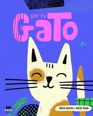 SOY TU GATO | 9788412557091 | ANTCZAK, KASIA | Llibreria La Gralla | Librería online de Granollers