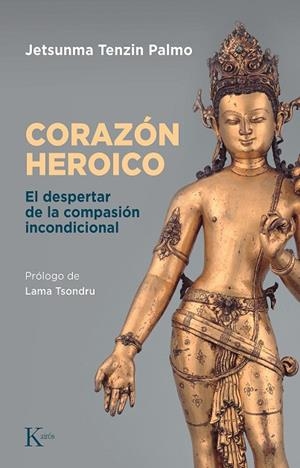 CORAZÓN HEROICO | 9788411210676 | TENZIM PALMO, JETSUNMA | Llibreria La Gralla | Librería online de Granollers