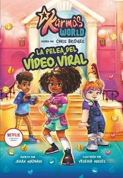 KARMA´S WORLD. LA PELEA DEL VIDEO VIRAL | 9788411501514 | BRIDGES CHRIST / PERSON HALCYON / MOISES YESENIA | Llibreria La Gralla | Librería online de Granollers
