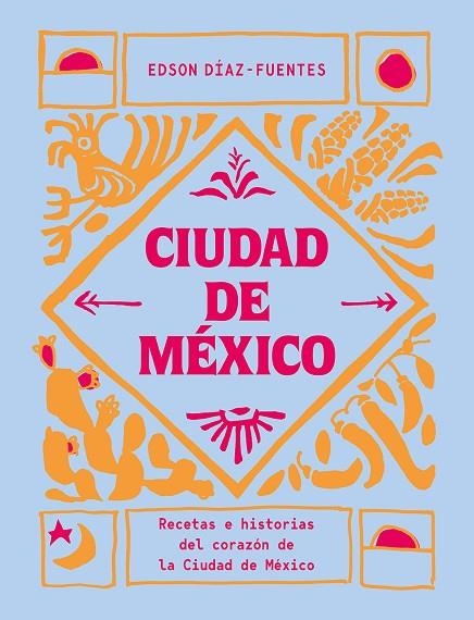 CIUDAD DE MÉXICO | 9788419043061 | DIAZ-FUENTES, EDSON | Llibreria La Gralla | Llibreria online de Granollers
