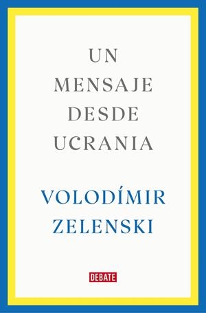 UN MENSAJE DESDE UCRANIA | 9788419399564 | ZELENSKI, VOLODÍMIR | Llibreria La Gralla | Librería online de Granollers