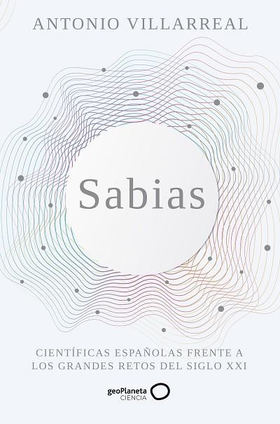 SABIAS | 9788408265498 | VILLARREAL, ANTONIO | Llibreria La Gralla | Llibreria online de Granollers