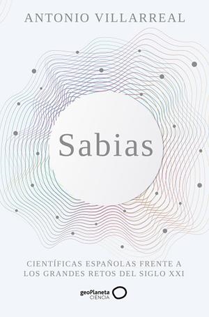 SABIAS | 9788408265498 | VILLARREAL, ANTONIO | Llibreria La Gralla | Librería online de Granollers