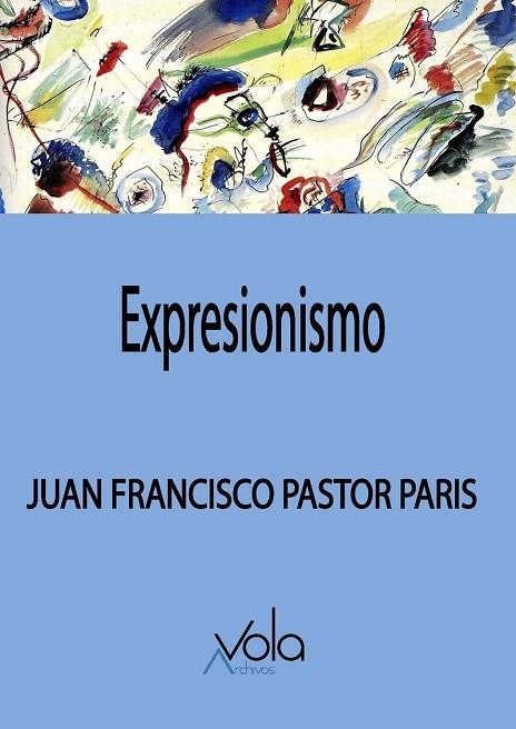 EXPRESIONISMO | 9788412484229 | PASTOR PARIS, JUAN FRANCISCO | Llibreria La Gralla | Librería online de Granollers