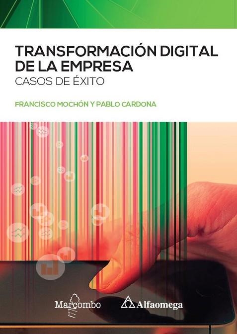 TRANSFORMACIÓN DIGITAL DE LA EMPRESA | 9788426732453 | MOCHÓN, FRANCISCO / CARDONA, PABLO | Llibreria La Gralla | Librería online de Granollers