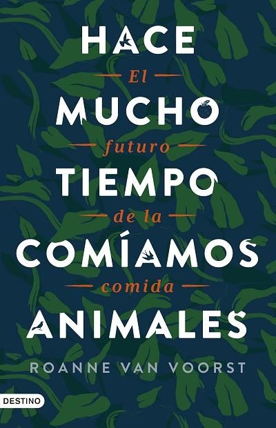 HACE MUCHO TIEMPO COMÍAMOS ANIMALES | 9788423362349 | VOORST, ROANNE VAN | Llibreria La Gralla | Librería online de Granollers