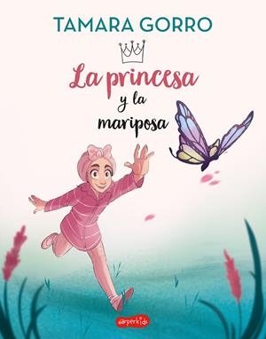PRINCESA Y LA MARIPOSA, LA  | 9788418774751 | GORRO, TAMARA | Llibreria La Gralla | Librería online de Granollers