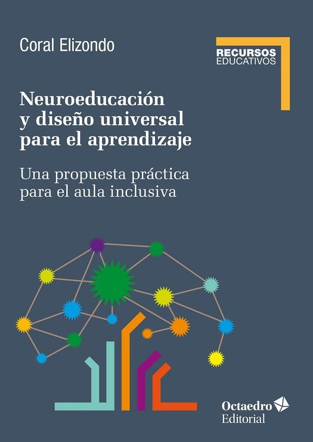 NEUROEDUCACIÓN Y DISEÑO UNIVERSAL DE APRENDIZAJE | 9788419506252 | ELIZONDO CARMONA, CORAL | Llibreria La Gralla | Llibreria online de Granollers