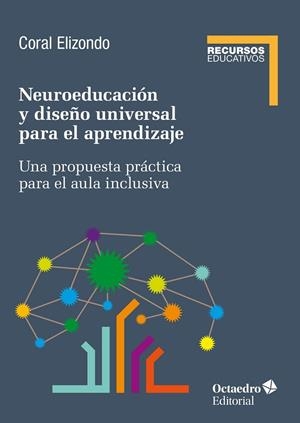 NEUROEDUCACIÓN Y DISEÑO UNIVERSAL DE APRENDIZAJE | 9788419506252 | ELIZONDO CARMONA, CORAL | Llibreria La Gralla | Llibreria online de Granollers