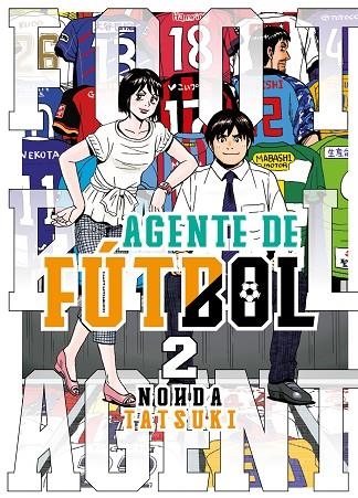 AGENTE DE FÚTBOL | 9788419266088 | TATSUKI, NOHDA | Llibreria La Gralla | Llibreria online de Granollers