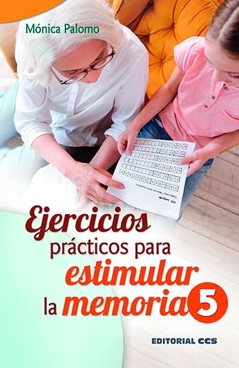 EJERCICIOS PRÁCTICOS PARA ESTIMULAR LA MEMORIA 5 | 9788413791197 | PALOMO BERJAGA, MÓNICA | Llibreria La Gralla | Llibreria online de Granollers